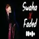 Swaha x Faded Remix Poster