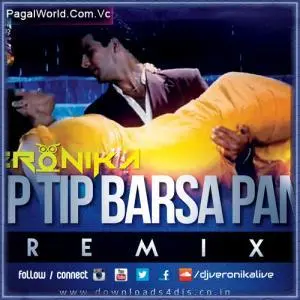 Tip Tip Barsa Pani   DJ Veronika Remix Poster