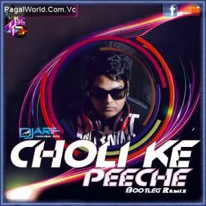 Choli Ke Peeche   Dj Arif Mafia Bootleg Remix Poster