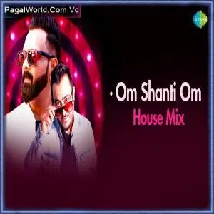 Om Shanti Om (House Mix)   DJ Vaggy Poster