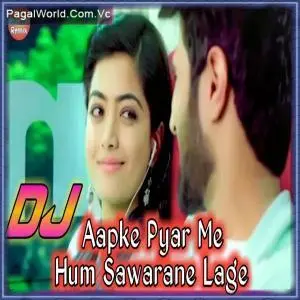 Aapke Pyar Main Hum Sawarne Lage Dholki Mix Poster