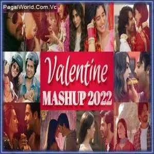Valentine Mashup 2022   DJ Raahul Pai, DJ Saquib Poster