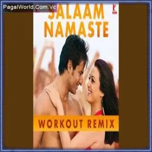 Salaam Namaste   Workout Remix Poster