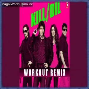 Kill Dil   Workout Remix Poster