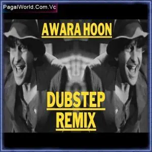Awara Hoon   Dubstep Remix Poster