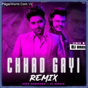 Chhad Gayi Remix Poster