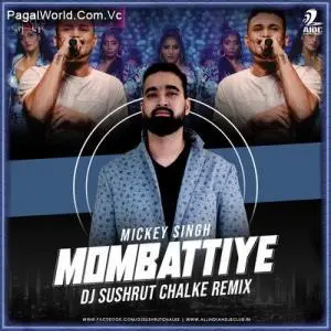 Mombattiye (Remix)   Mickey Singh Poster