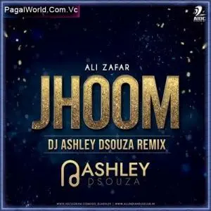Jhoom (Remix)   DJ Ashley D Souza Poster