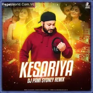 Kesariya (Remix)   DJ Pami (Sydney) Poster