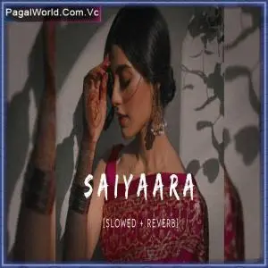 Saiyaara   Slowed and Reverb Poster