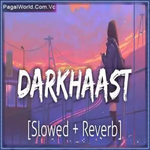 Darkhaast   Slowed and Reverb Poster