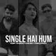 Single Hai Hum Poster
