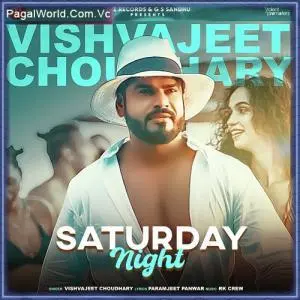 Saturday Night   Vishvajeet Choudhary Poster