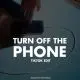 Turn Off The Phone (Tiktok Version) Poster
