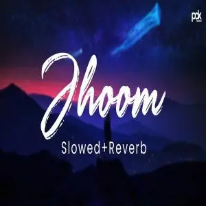 Jhoom (Slowed and Reverb) Poster
