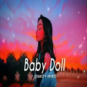 Baby Doll (Slowed Reverb) Lofi Mix Poster