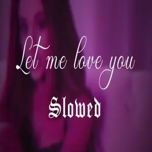 Let Me Love Yo (Slowed Reverb) Poster