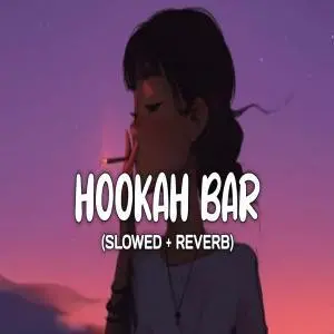 Hookah Bar (Slowed Reverb) Lofi Mix Poster
