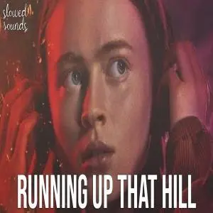 Running Up That Hill (Slowed Reverb) Poster