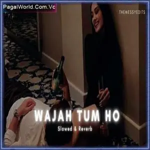 Wajah Tum Ho Lofi Mix (Slowed And Reverb) Poster