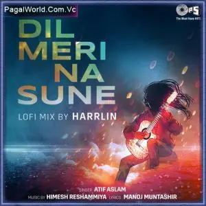 Dil Meri Na Sune Lofi Mix (Slowed And Reverb) Poster
